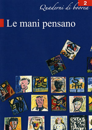 Quaderno n. 2 - Le mani pensano (2000)
