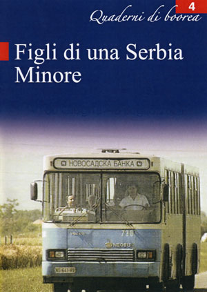 Quaderno n. 4 - Figli di una Serbia minore (2004)